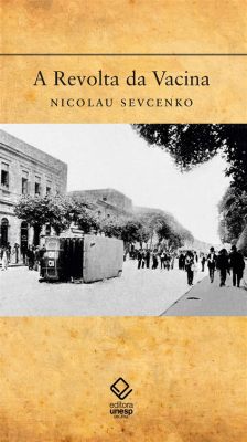  La Rivolta da Vacina: Un Movimento Controverso Durante l'Era dell'Impero